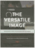 The Versatile Image: Photography, Digital Technologies and the Internet