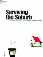 Surviving the Suburb-Versuche Der Semi-Autarkie in Suburbia. German/Dutch