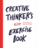 Creative Thinker's Exercise Book