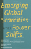 Emerging Global Scarcities and Power Shifts