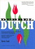 Dubbel Dutch: a Practical Guide for Foreign Students of Dutch, With Numerous Examples and Comparisons