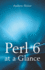 Perl 6 at a Glance