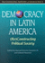 Democracy in Latin America: (Re)Constructing Political Society (Changing Nature of Democracy)