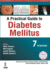 A Practical Guide to Diabetes Mellitus (7th Edn)