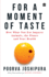 For a Moment of Taste: How What You Eat Impacts Animals, the Planet and Your Health