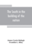 The South in the building of the nation: a history of the southern states designed to record the South's part in the making of the American nation; to portray the character and genius, to chronicle the achievements and progress and to illustrate the...