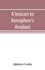A lexicon to Xenophon's Anabasis; adapted to all the common editions, for the use both of beginners and of more advanced students