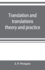 Translation and translations; theory and practice