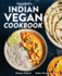 Veganbells Indian Vegan Cookbook: 90 Easy, Plant-Based Recipes From India