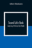 Second Latin Book; Comprising a Historical Latin Reader, With Notes and Rules for Translating; and an Exercise-Book, Developing a Complete Analytical Syntax; in a Series of Lessons and Exercises, Involving the Construction, Analysis and Reconstruction...