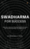 Swadharma for Success: A Self Created Structure which Distract us to Focus.