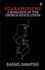 Scaramouche A Romance Of The French Revolution