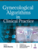 Gynecological Algorithms in Clinical Practice