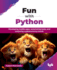 Fun with Python: Developing mobile apps, automating tasks, and analyzing cryptocurrency trends (English Edition)