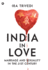 India in Love Marriage and Sexuality in the 21st Century