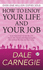 How to Enjoy Your Life and Your Job (Deluxe Hardbound Edition)