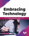Embracing Technology: Get Tech-Savvy By Learning About Your Computer, Smartphone, Internet, and Social Media Applications (English Edition)