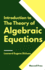 Introduction to The Theory of Algebraic Equations