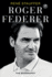 Roger Federer: the Biography
