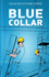 Blue Collar: Stories About People Who Do Manual Work