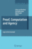 Proof, Computation and Agency: Logic at the Crossroads