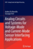 Analog Circuits and Systems for Voltage-Mode and Current-Mode Sensor Interfacing Applications