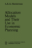 Allocation Models and Their Use in Economic Planning (International Studies in Economics and Econometrics)