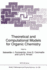 Theoretical and Computational Models for Organic Chemistry (Nato Science Series C: )