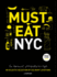 Must Eat Nyc: an Eclectic Selection of Culinary Locations
