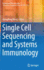 Single Cell Sequencing and Systems Immunology