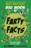 The Fantastic Flatulent Fart Brothers' Big Book of Farty Facts: an Illustrated Guide to the Science, History, and Art of Farting (Humorous Reference...Fart Brothers' Fun Facts) (Volume 1)