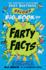 The Fantastic Flatulent Fart Brothers' Second Big Book of Farty Facts: an Illustrated Guide to the Science, History, Art, and Literature of Farting...Us Edition (the Fart Brothers' Fun Facts)