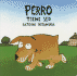 Perro Tiene Sed = Dog is Thirsty