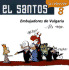 El Santos 8: Embajadores De Vulgaria (El Santos / the Saint) (Spanish Edition)