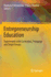 Entrepreneurship Education: Experiments with Curriculum, Pedagogy and Target Groups