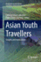 Asian Youth Travellers: Insights and Implications