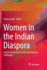 Women in the Indian Diaspora: Historical Narratives and Contemporary Challenges