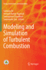 Modeling and Simulation of Turbulent Combustion