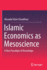 Islamic Economics as Mesoscience: A New Paradigm of Knowledge