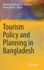 Tourism Policy and Planning in Bangladesh