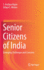 Senior Citizens of India: Emerging Challenges and Concerns