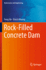 Rock-Filled Concrete Dam