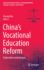 China's Vocational Education Reform: Explorations and Analysis (Exploring Education Policy in a Globalized World: Concepts, Contexts, and Practices)