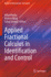 Applied Fractional Calculus in Identification and Control (Studies in Infrastructure and Control)