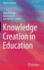 Knowledge Creation in Education (Education Innovation Series)