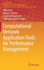 Computational Network Application Tools for Performance Management