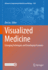 Visualized Medicine: Emerging Techniques and Developing Frontiers (Advances in Experimental Medicine and Biology, 1199)