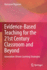 Evidence-Based Teaching for the 21st Century Classroom and Beyond: Innovation-Driven Learning Strategies