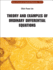 Theory and Examples of Ordinary Differential Equations (Series on Concrete and Applicable Mathematics)