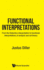 Functional Interpretations: From the Dialectica Interpretation to Functional Interpretations of Analysis and Set Theory